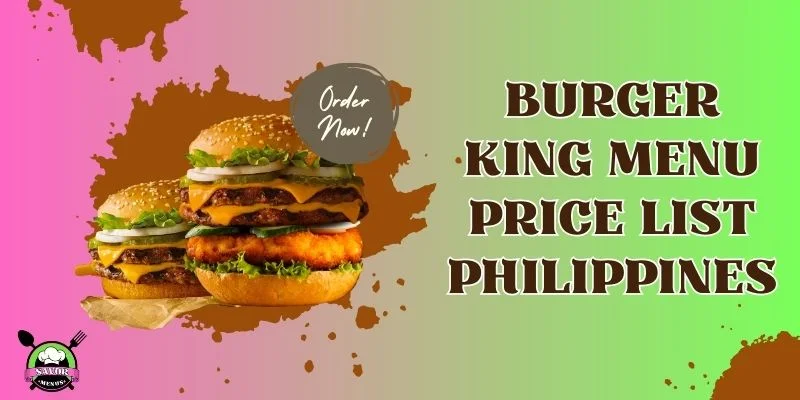 Burger King Menu Price List Philippines