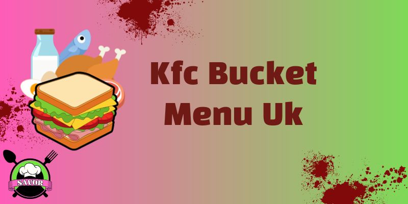 KFC Bucket Menu Prices UK