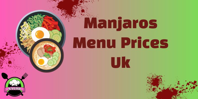 Manjaros Menu Prices Uk