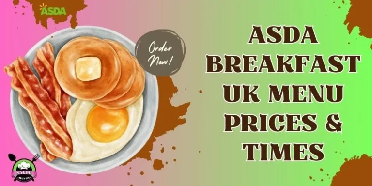 ASDA Breakfast UK Menu Prices & Times