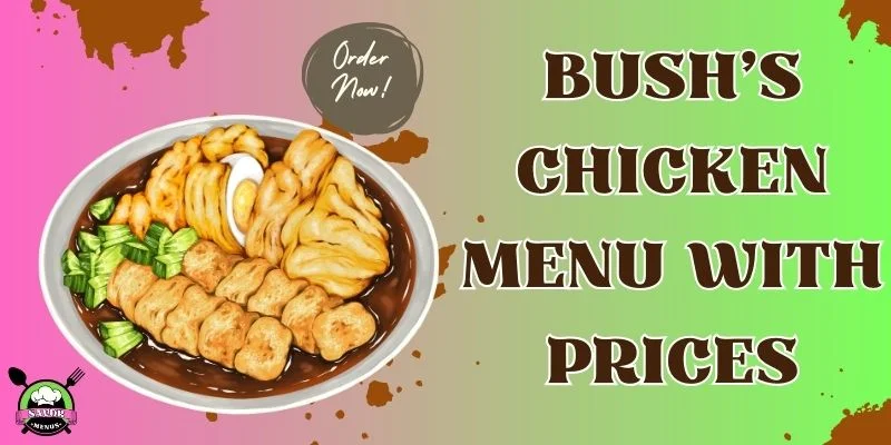 Bush's Chicken Menu With Prices