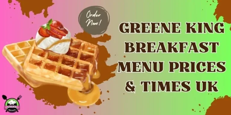 Greene King Breakfast Menu Prices & Times UK