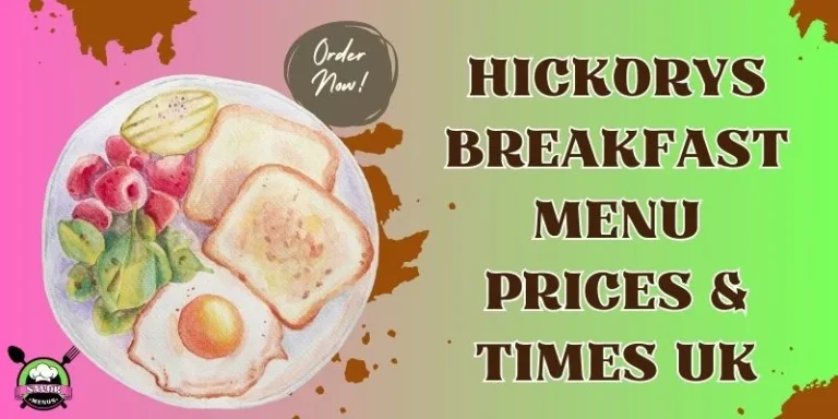 Hickorys Breakfast Menu Prices & Times UK