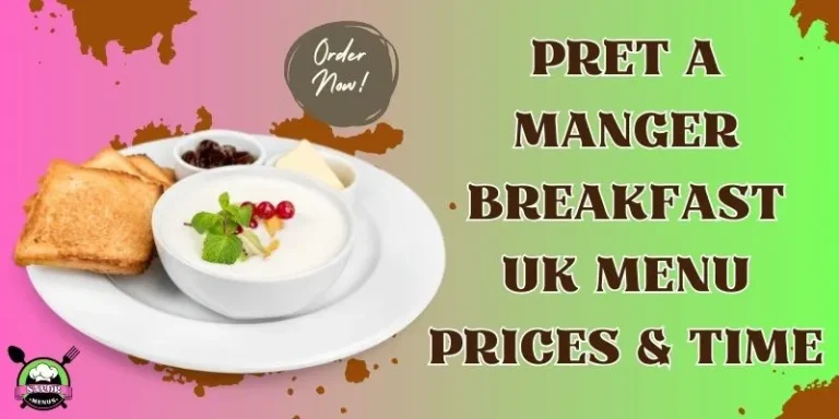 Pret A Manger Breakfast UK Menu Prices & Time