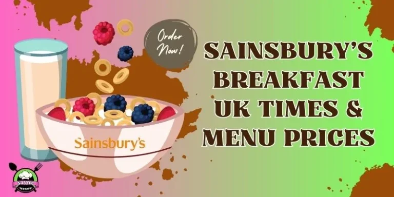 Sainsbury’s Breakfast UK Times & Menu Prices