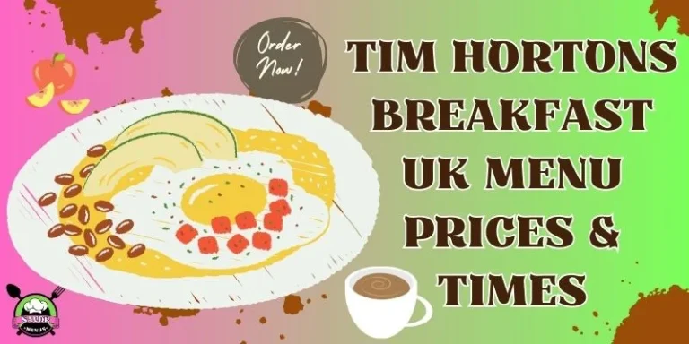 Tim Hortons Breakfast Menu UK Prices & Times