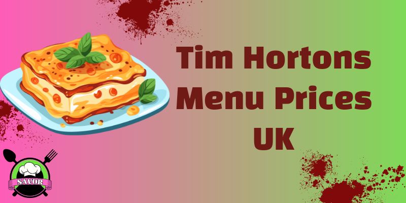 Tim Hortons Menu Prices UK