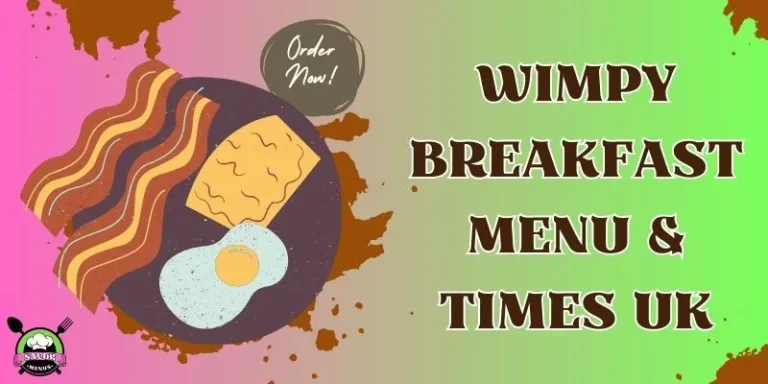 Wimpy Breakfast Menu & Times UK