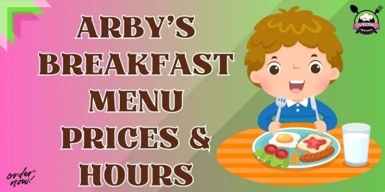 Arby’s Breakfast Menu Prices & Hours