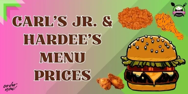 Carl’s Jr. & Hardee’s Menu Prices