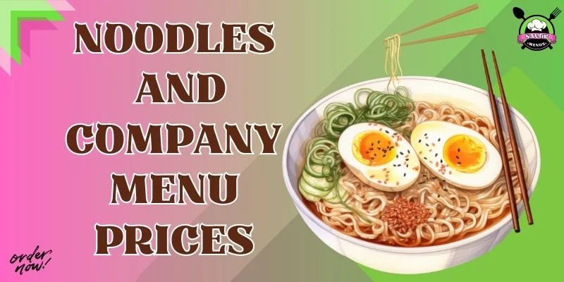 Noodles and Company Menu Prices