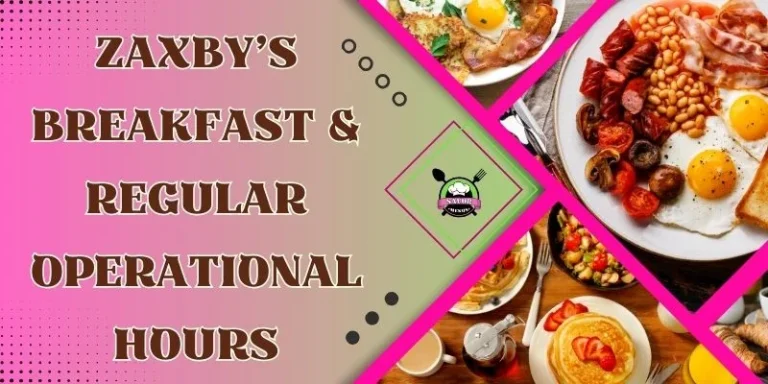 Zaxby’s Breakfast & Regular Operational Hours