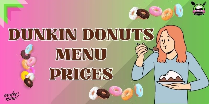 Dunkin Donuts Menu Prices