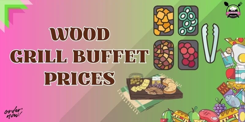 Wood Grill Buffet Prices