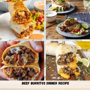 Beef Burritos Dinner Recipe