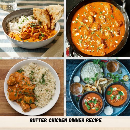 Butter Chicken Dinner Recipe
