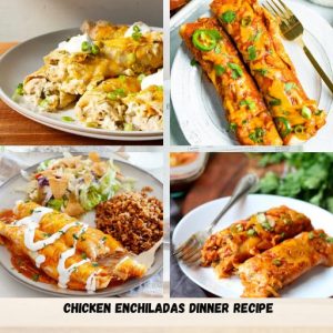 Chicken Enchiladas Dinner Recipe