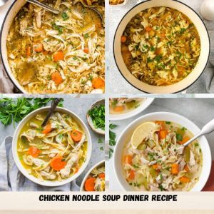 Chicken Noodle Soup Dinner Recipe