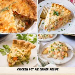 Chicken Pot Pie Dinner Recipe