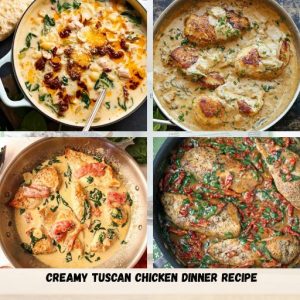 Creamy Tuscan Chicken Dinner Recipe