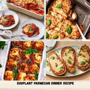 Eggplant Parmesan Dinner Recipe