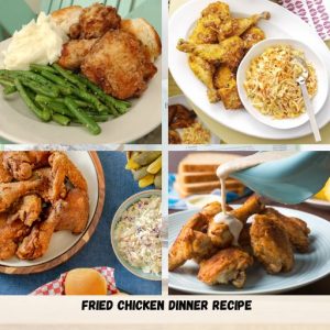 Fried Chicken Dinner Recipe