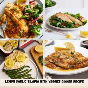Lemon Garlic Tilapia With Veggies Dinner Recipe