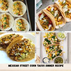 Mexican Street Corn Tacos Dinner Recipe