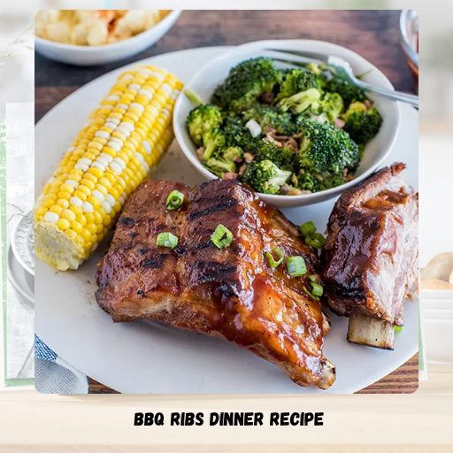 BBQ Ribs Dinner Recipe