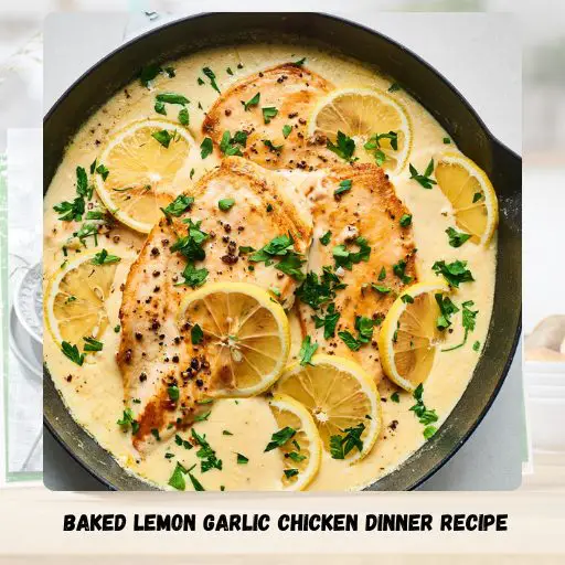 Baked Lemon Garlic Chicken Dinner Recipe