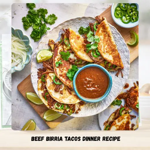 Beef Birria Tacos Dinner Recipe