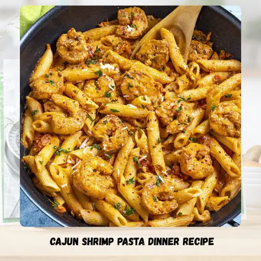 Cajun Shrimp Pasta Dinner Recipe