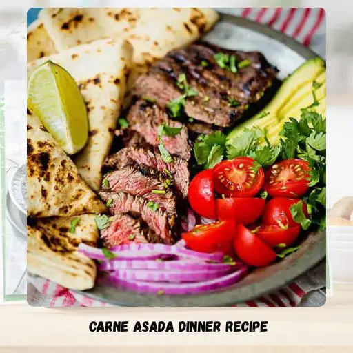 Carne Asada Dinner Recipe
