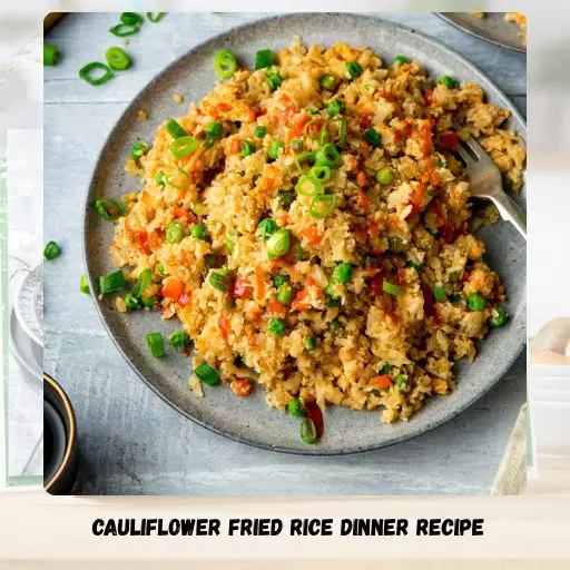 Cauliflower Fried Rice Dinner Recipe