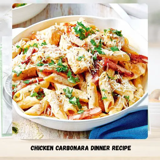 Chicken Carbonara Dinner Recipe