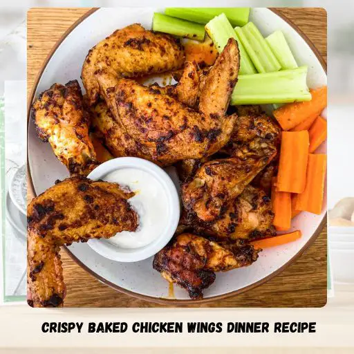 Crispy Baked Chicken Wings Dinner Recipe