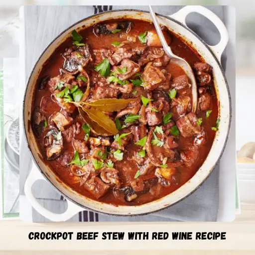 Crockpot Beef Stew With Red Wine Recipe
