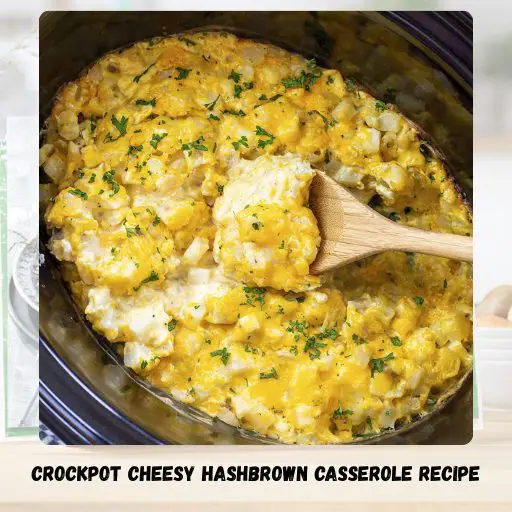 Crockpot Cheesy Hashbrown Casserole Recipe