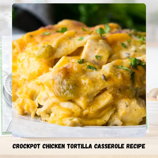 Crockpot Chicken Tortilla Casserole Recipe