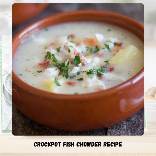 Crockpot Fish Chowder Recipe