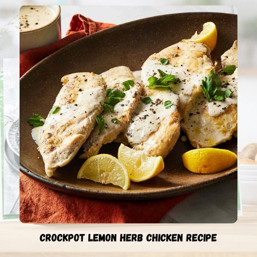 Crockpot Lemon Herb Chicken Recipe