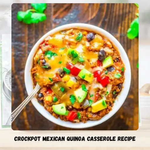 Crockpot Mexican Quinoa Casserole Recipe