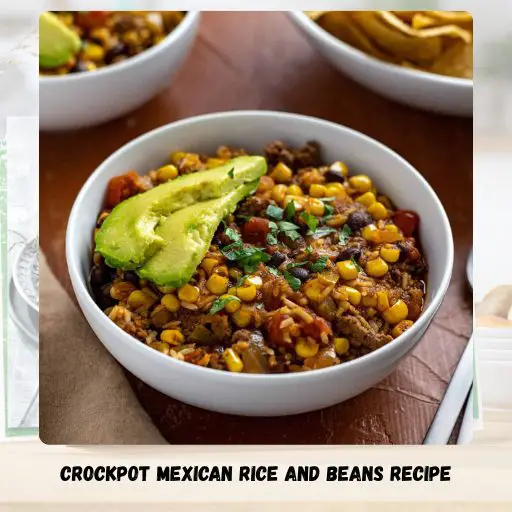 Crockpot Mexican Rice And Beans Recipe