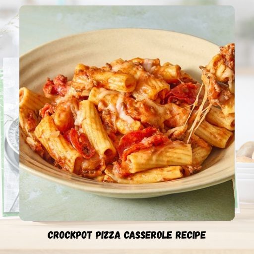 Crockpot Pizza Casserole Recipe