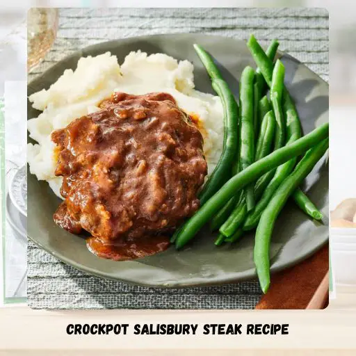 Crockpot Salisbury Steak Recipe