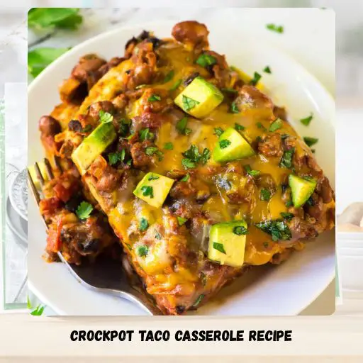 Crockpot Taco Casserole Recipe