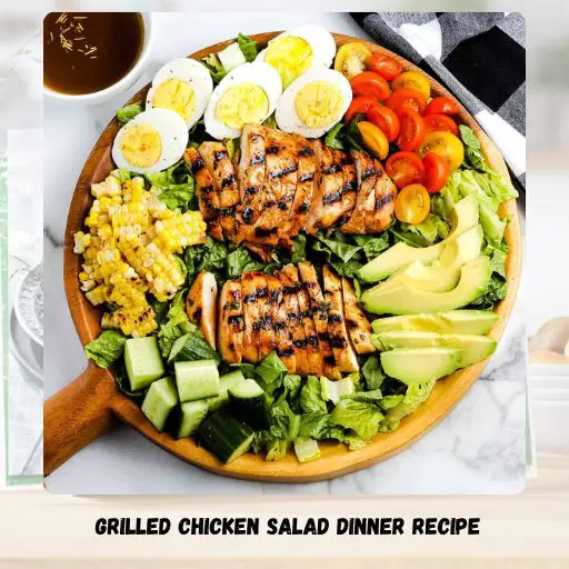 Grilled Chicken Salad Dinner Recipe