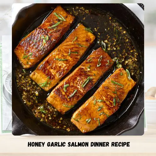 Honey Garlic Salmon Dinner Recipe