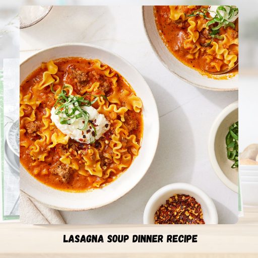 Lasagna Soup Dinner Recipe