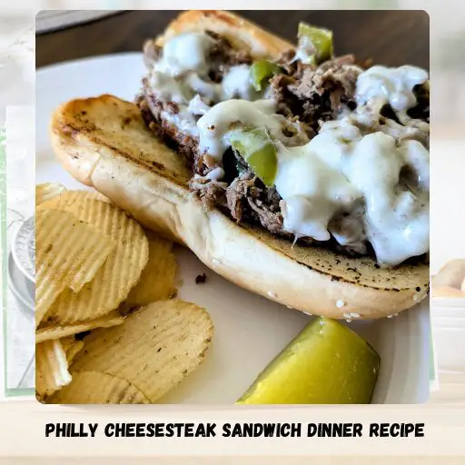 Philly Cheesesteak Sandwich Dinner Recipe
